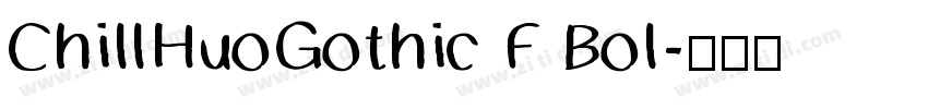 ChillHuoGothic F Bol字体转换